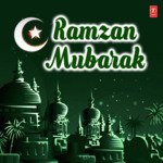 Ramzan Mubarak - Haji Tasleem Aarif Song Download